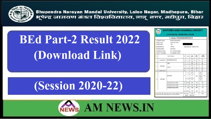 BNMU BEd Part-2 Result 2022 of Session 2020-22- Download Link